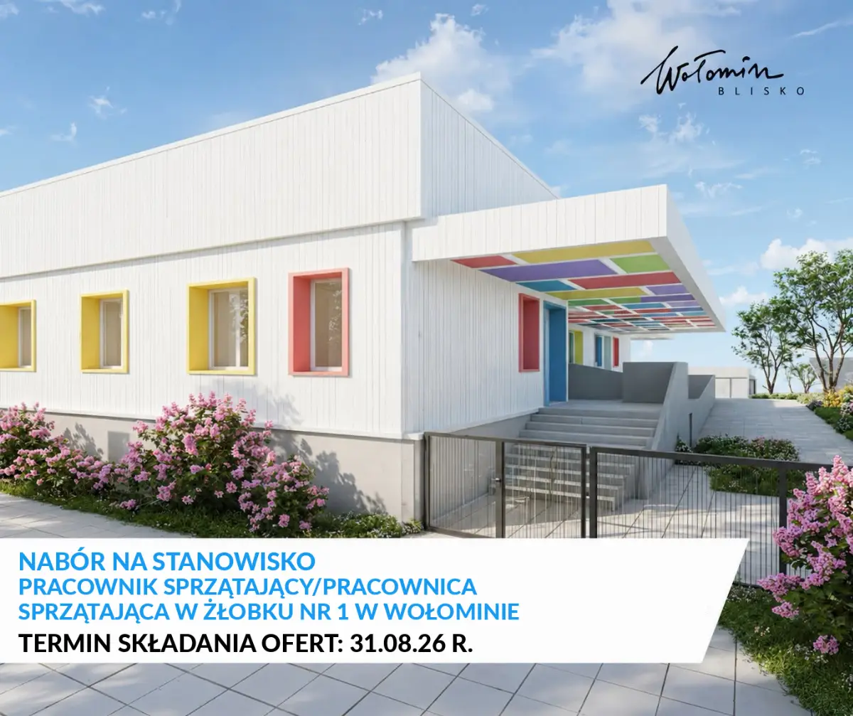 Nabór pracowników do Publicznego Żłobka nr 1 'Wołomiś' w Wołominie