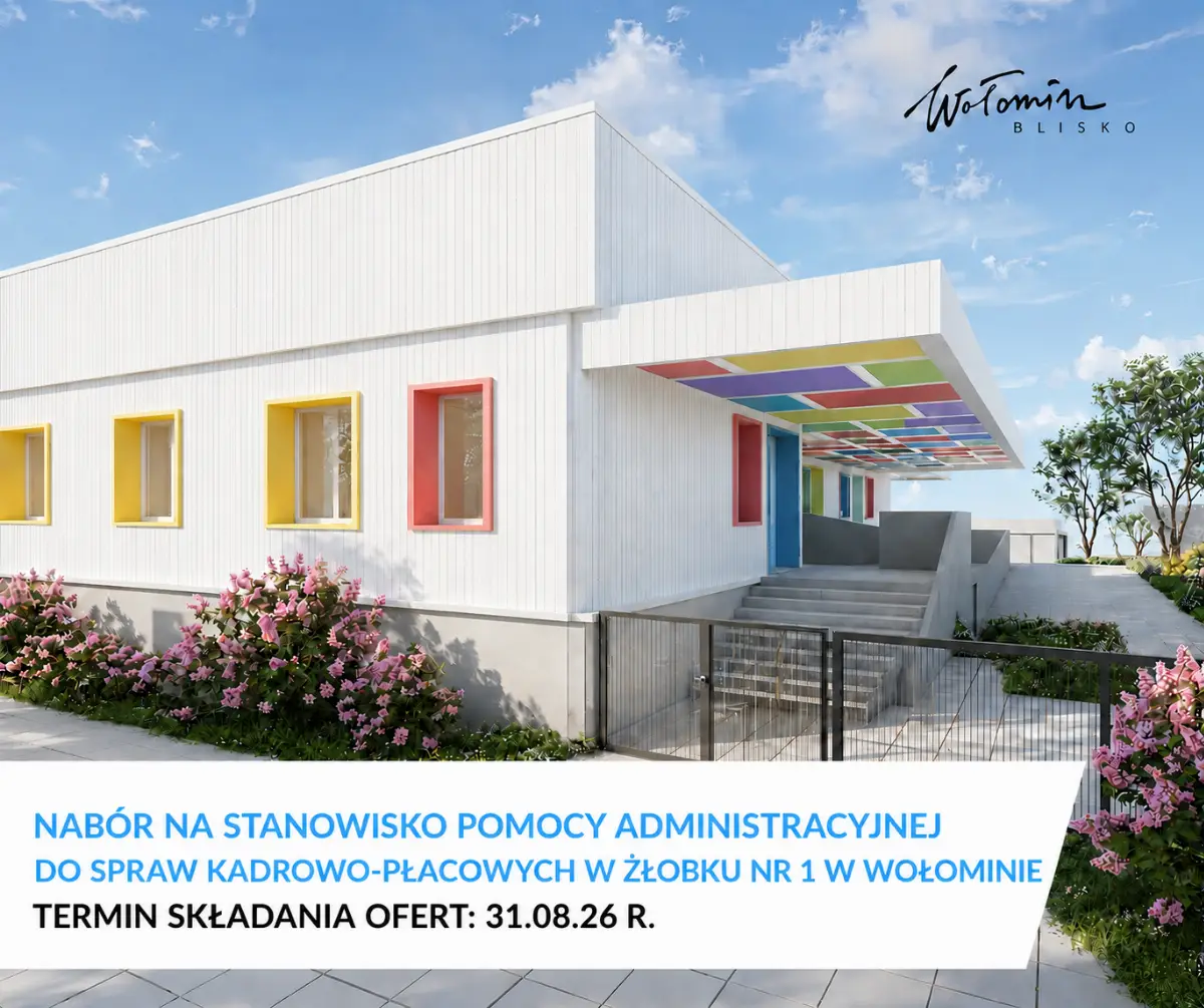 Nabór na stanowisko Pomocy Administracyjnej w żłobku nr 1 w Wołominie