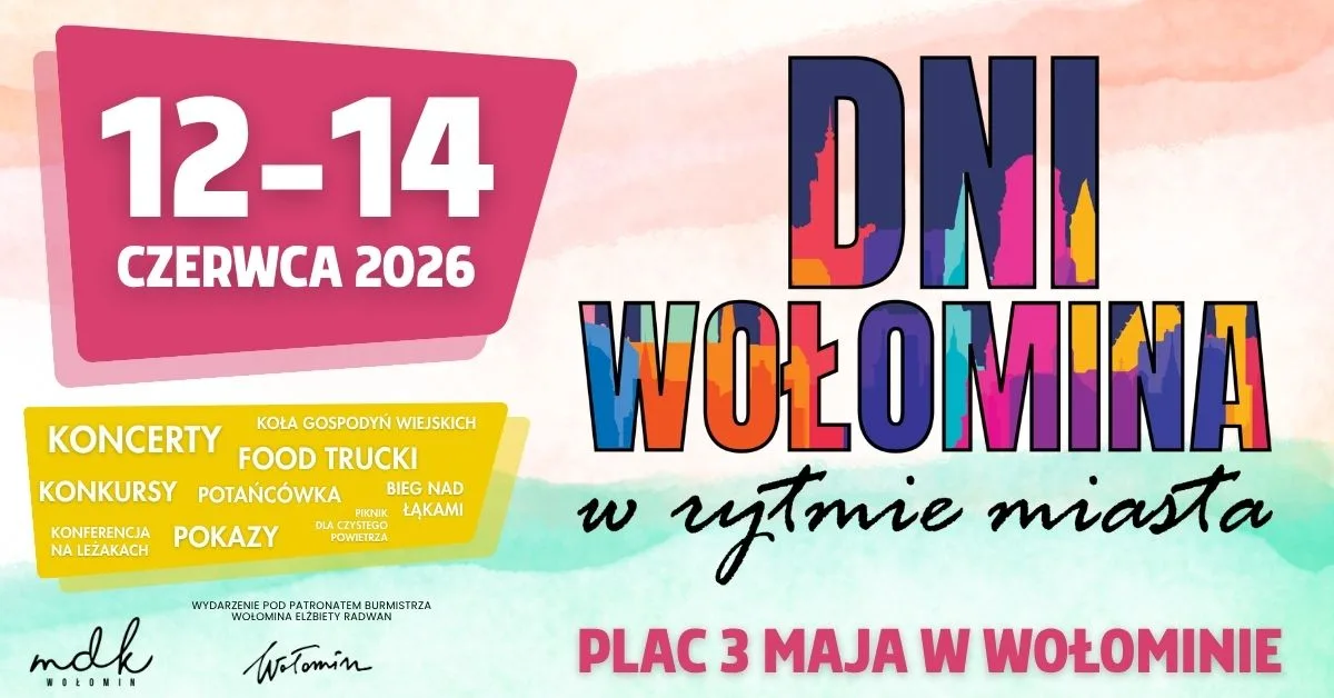 Dni Wołomina 2026 – trzy dni muzyki i atrakcji