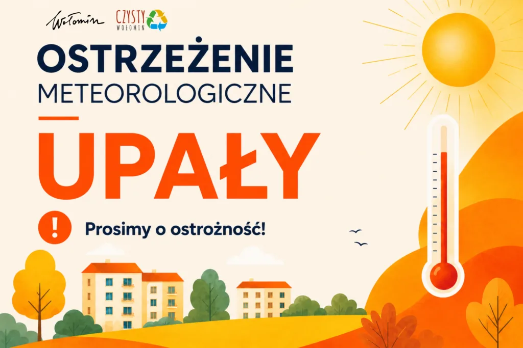Ostrzeżenie przed upałami – zadbajmy o bezpieczeństwo
