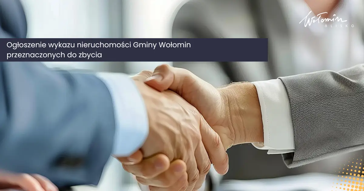 Lista nieruchomości Gminy Wołomin przeznaczonych do sprzedaży
